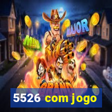 5526 com jogo